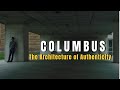 Columbus – The Architecture of Authenticity