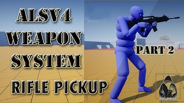 Make a TPS with ALSv4 in UE4 - Weapon System - #02 - Adding Rifle to Player