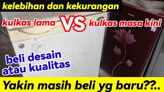 KELEBIHAN DAN KEKURANGAN KULKAS LAMA DENGAN YANG BARU, YAKIN MASIH BELI YANG BARU