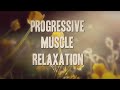 Pmr progressive muscle relaxation to help release tension relieve anxiety or insomnia