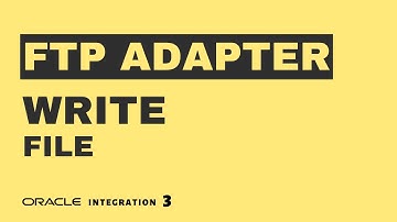 How to write a file to SFTP directory with FTP Adapter Connection in Oracle Integration 3, OIC 3