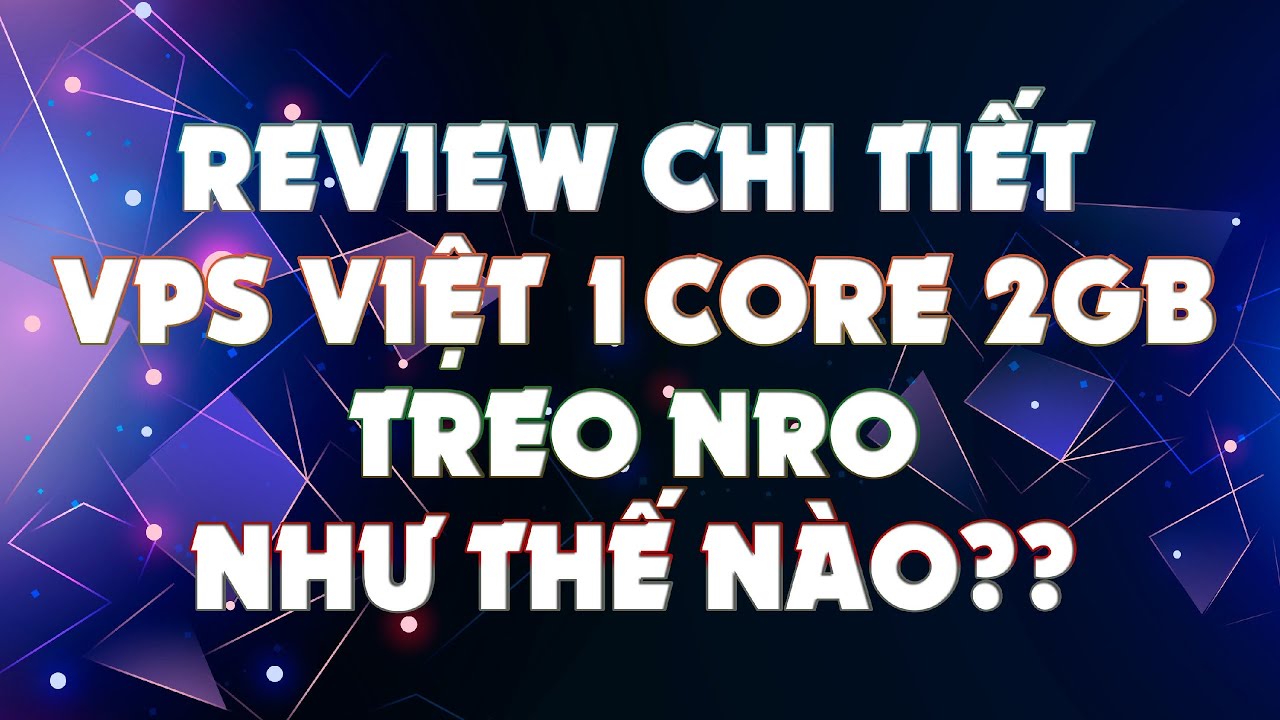 vps colo  Update 2022  ZangVPS | Review Chi Tiết VPS Việt 1core2gb Treo NRO Như Thế Nào ??