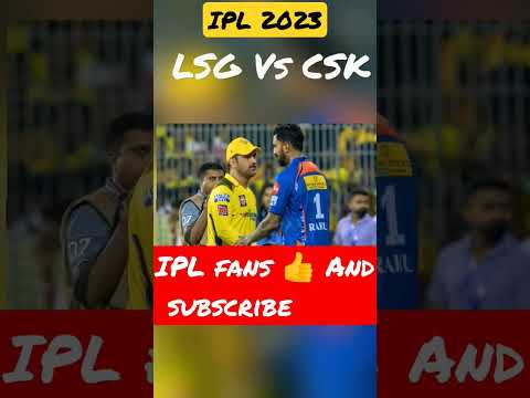 LSG Vs CSK in IPL 2023 #lsg #csk #ipl2023 #lsgvscsk #msdhoni #klrahul #cricketnews #shorts #iplfans