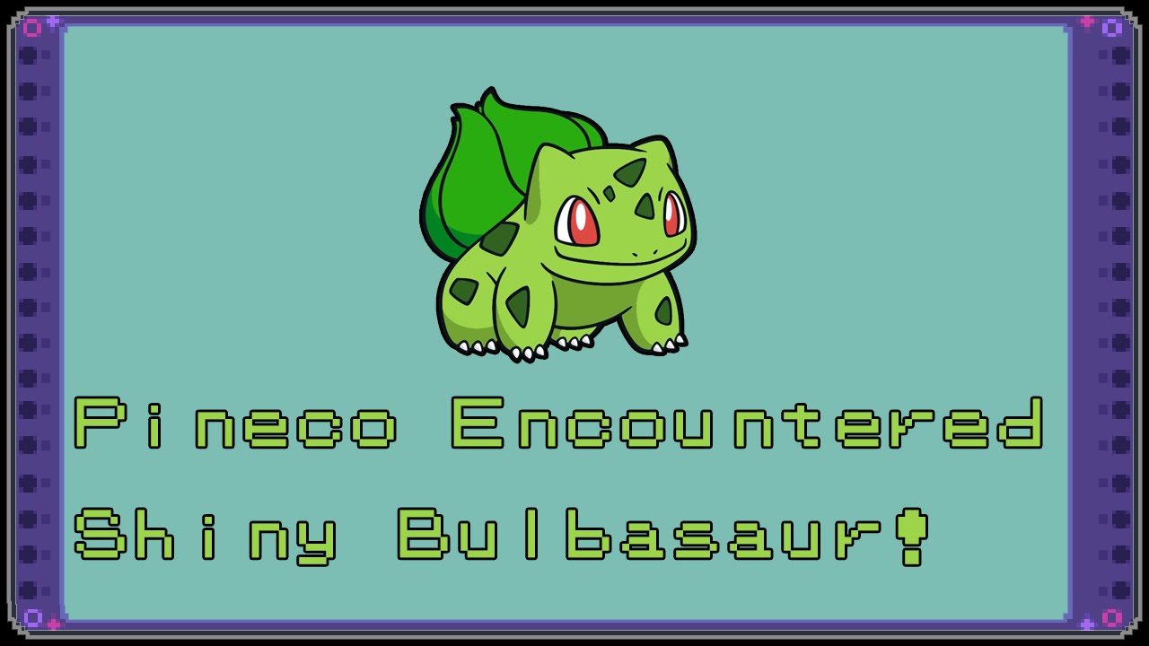 Pineco Encountered Shiny Bulbasuar Live...