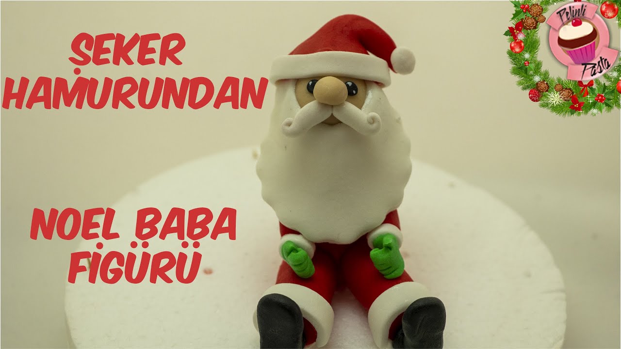 Şeker Hamurundan NOEL BABA FİGÜRÜ !! | How to make The Santa Clause from fondant ?