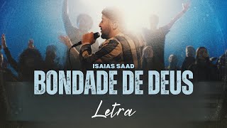 Isaías Saad | Bondade de Deus | Com Letra