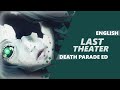 ENGLISH DEATH PARADE ED Last Theater Dima Lancaster ENGLISH DEATH PARADE ED Last Theater Dima Lancaster