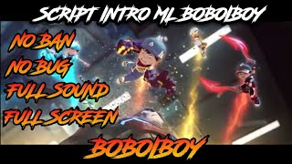 SCRIPT INTRO ML BOBOIBOY