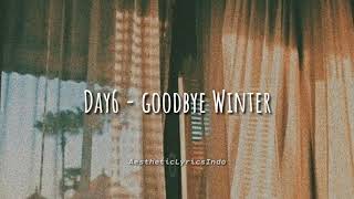 Day6 - Goodbye Winter '겨울이 간다' (Indo lirik)