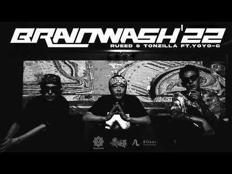 BRAINWASH'22 - RUEED&TONZILLA feat. YOYO-C [OFFICIAL VIDEO]