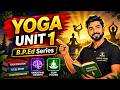 Yoga Education Unit 1 | B.P.Ed Complete Series | Shiksha Vriksh | Hrishikesh Thakur