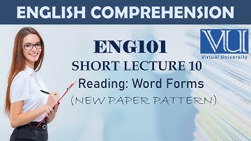 English 101 VU | Word Forms | Short lecture 10 | Comprehension || Zobia Khan