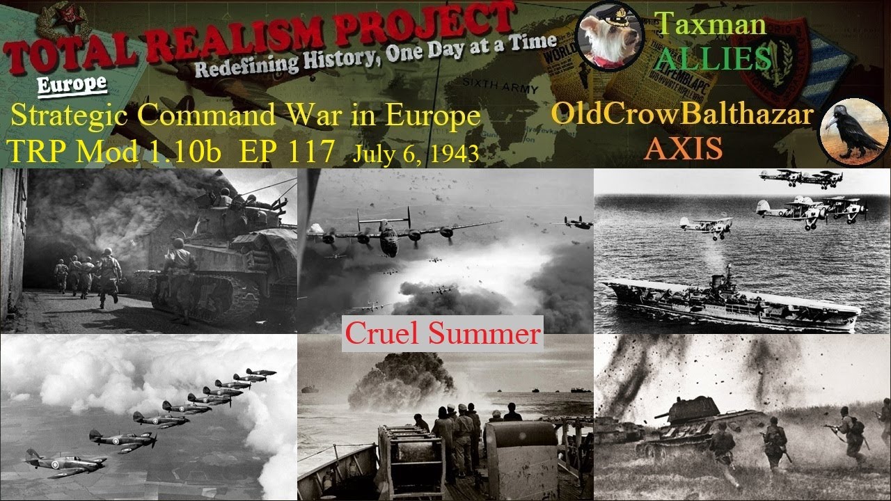 SC-War in Europe-TRP Mod.  Taxman (Allies) vs. OldCrowBalthazor (Axis) Episode 117