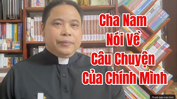 Cha Antôn Đặng Hữu Nam Xác Tín Ơn Lạ Chữa Lành Căn Bệnh Ung Thư Của Mình