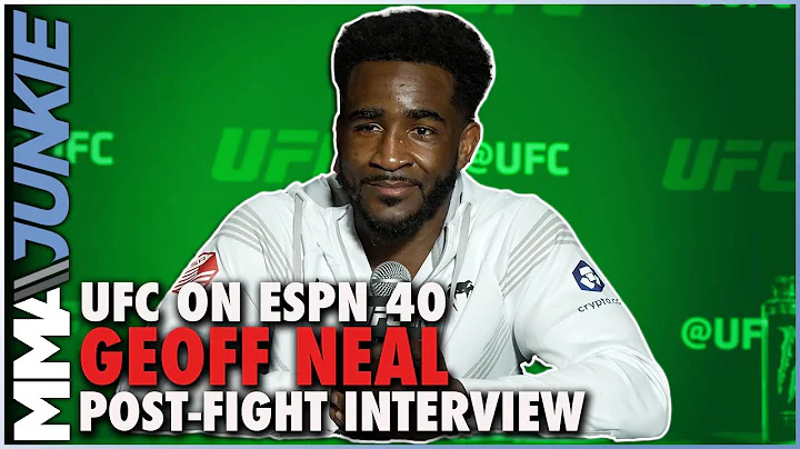 Geoff Neal: Gilbert Burns 'Makes Perfect Sense' Af...