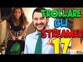 TROLLARE GLI STREAMER #17 - THANKS SALVINI