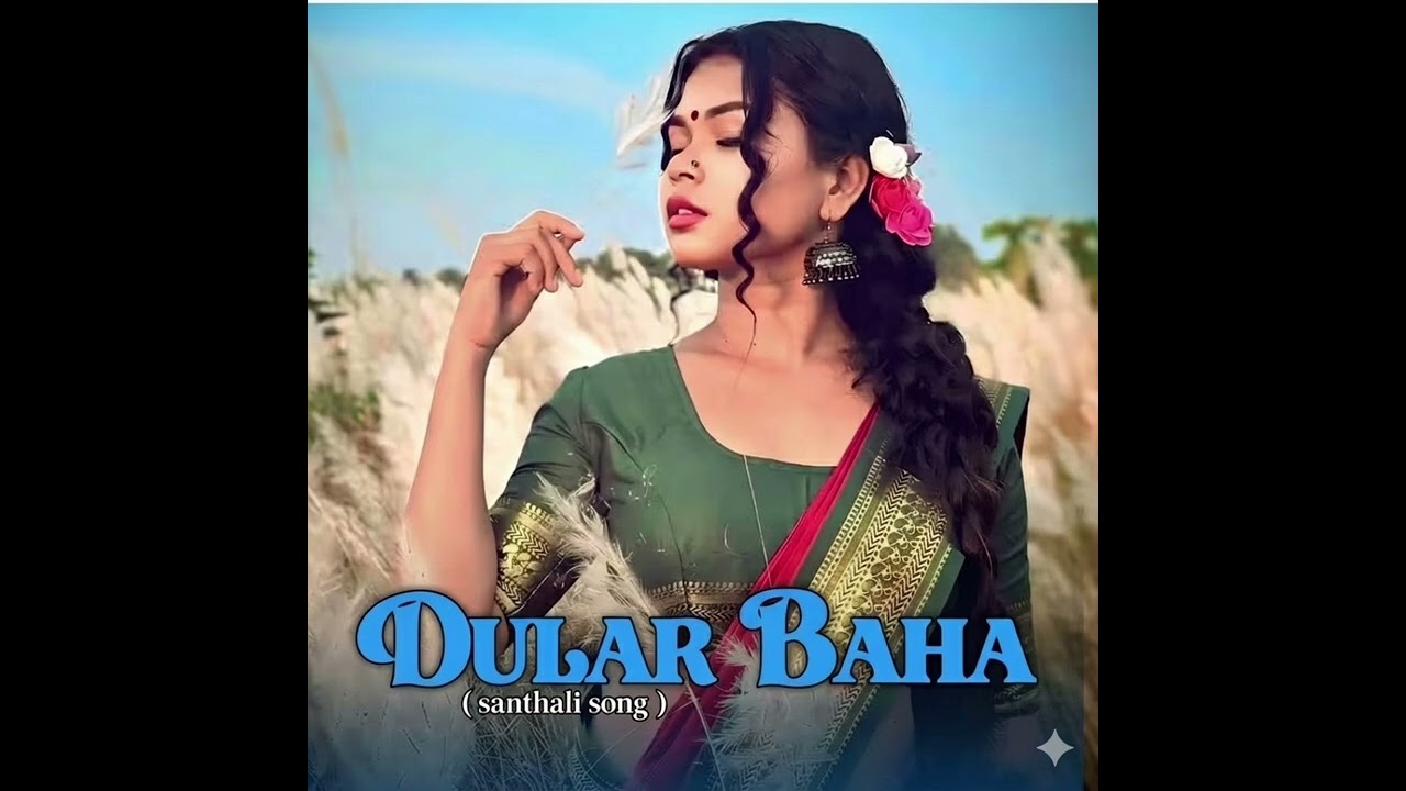 { Dular Baha } New Song 2023 | Santhali Song