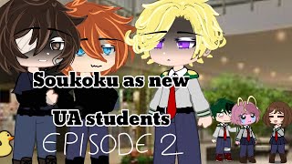 Soukoku as new UA students || bsd x mha crossover || [Episode 2] || desc!!