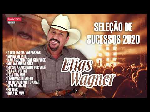 Elias Wagner - Seleção de sucessos 2020