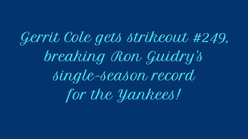 Gerrit Cole strikeout #249, breaking Ron Guidry