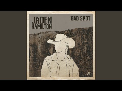 Bad Spot - Jaden Hamilton