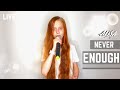 NEVER ENOUGH - The Greatest showman || cover by Alisa Trifonova