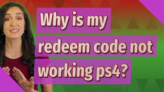 Why is my redeem code not working ps4?