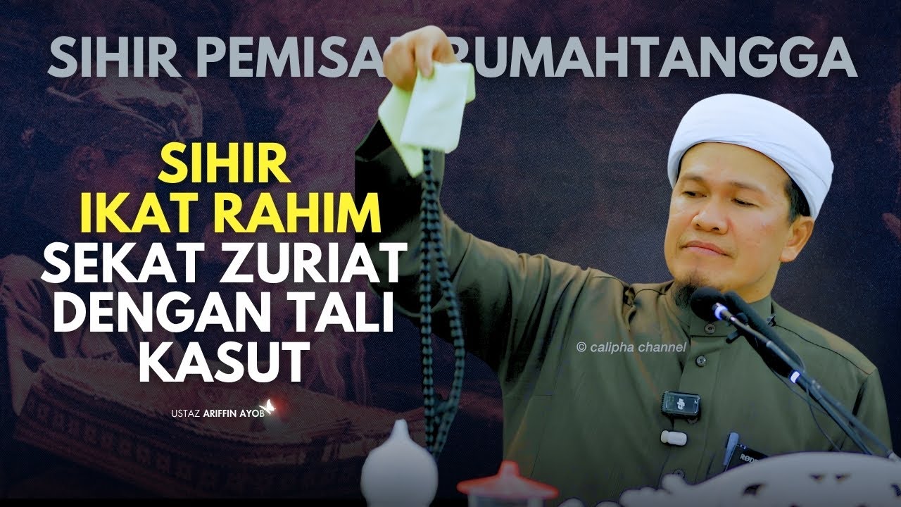 USTAZ ARIFFIN AYOB - SIHIR SEMAKIN MENJADI -JADI DAN MEREBAK