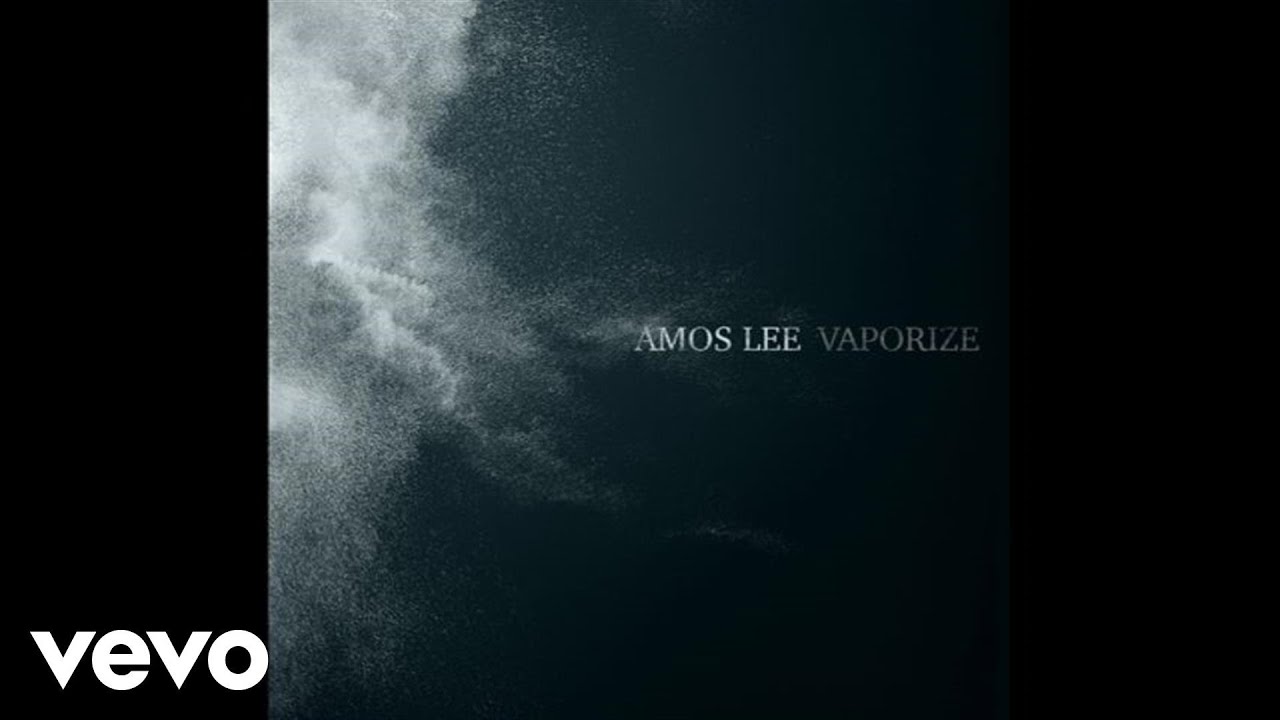 Amos Lee Vaporize (Audio) YouTube