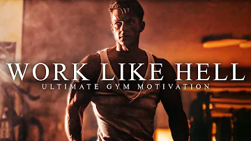 NO EXCUSES, WORK LIKE HELL - The Most Powerful Motivational Compilation for Running & Working Out