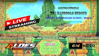 LIVE STREAM SANDIWORO KETHOPRAK TRI MANGGOLO BUDOYO PENTAS DI JETAKWANGER NGAWEN BLORA