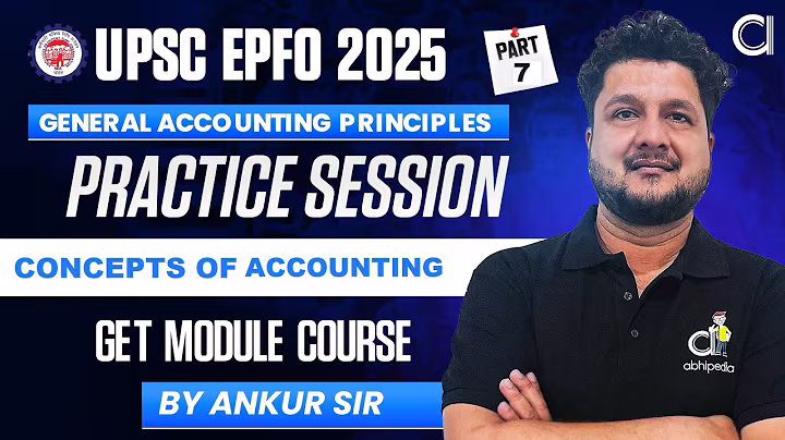 UPSC EPFO 2025 | Practice & Revision Session - 7 | Concepts of Accounting | By Ankur Sir