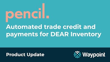 How Pencil Pay works with DEAR Inventory and Xero - Product Update