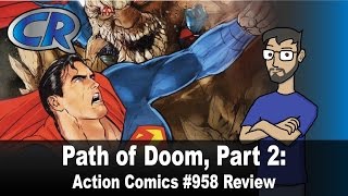 Action Comics #958: Path of Doom, Part 2 (Spoilers) - The Comic review