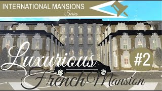 Bloxburg Mansion Build ($3.3M): Royal French Palace [EP 3/4]
