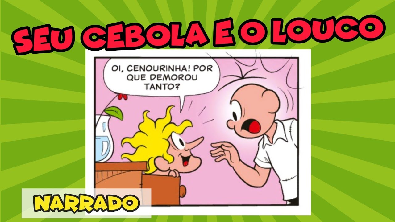 Seu Cebola e o Louco - [NARRADO] Gibi da Turma da Mônica
