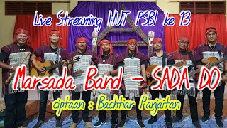 MARSADA BAND - SADA DO (Live Streaming HUT PSBI yang ke 13)