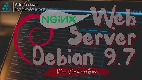 Lab-07 WebServer Nginx Debian 9.7 - Linux Server