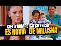 Cielo torres rompe su silencio tras ser vinculada con miluska