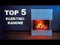 Die 5 besten Elektrokamine 2019