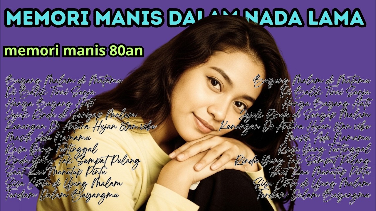 MEMORI MANIS DALAM NADA LAMA | MEMORI MANIS 80