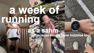 HAVING HOBBIES WHILE BEING A MOM // a week of runs as a SAHM