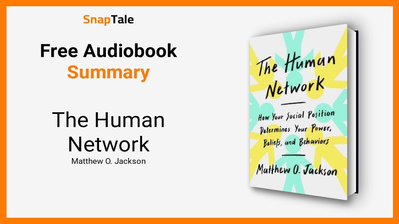 The Human Network by Matthew O. Jackson: 6 Minute Summary - YouTube