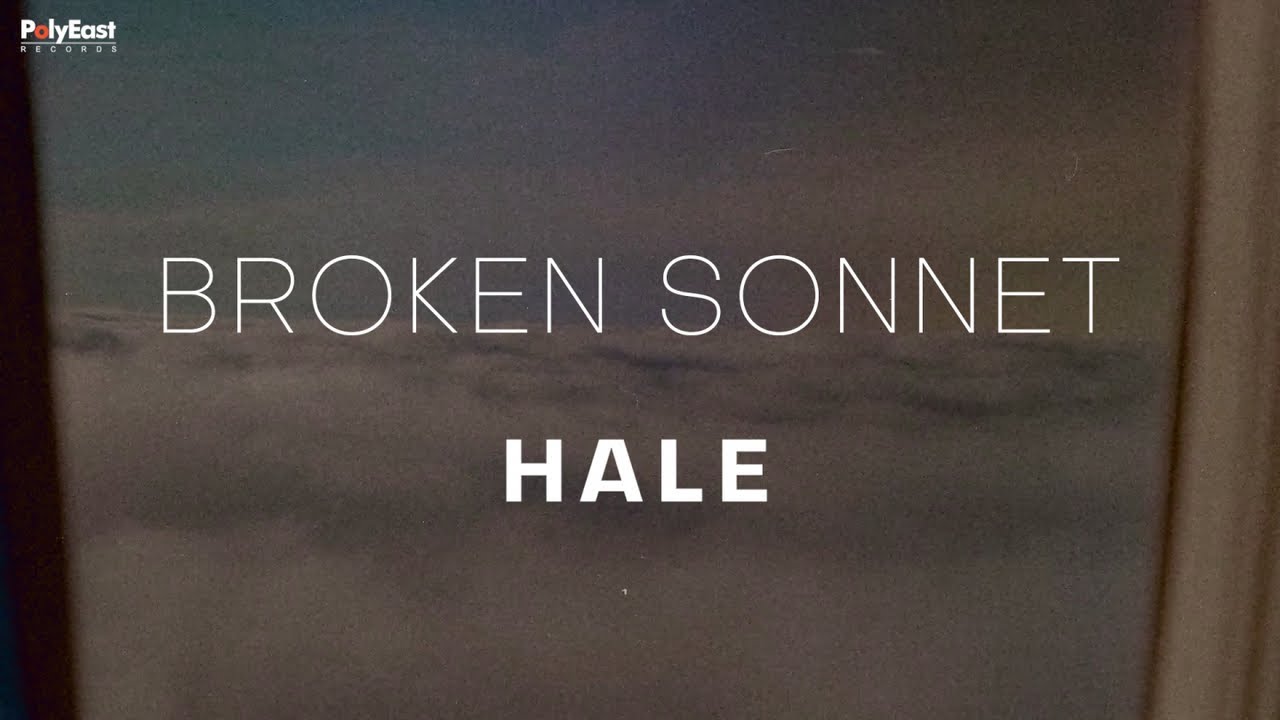 Hale - Broken Sonnet (Official Lyric Video)