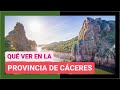 Gua completa  qu ver en la provincia de cceres espaa  turismo y viajes a extremadura