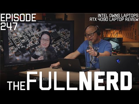 Intel Owns Laptops, RTX 4090 Laptop Review, Q&A | The Full Nerd ep. 247