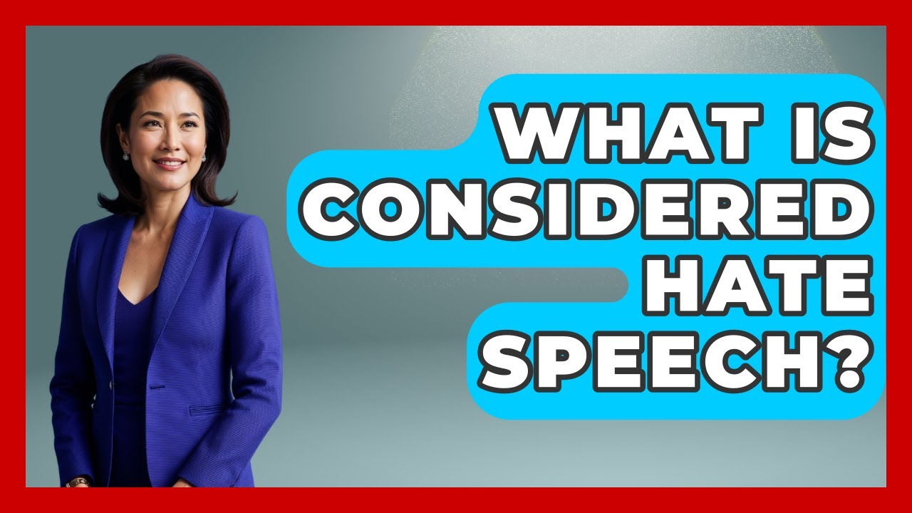 What Is Considered Hate Speech? - International Policy Zone
