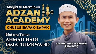 ((🛑)) Live Adhan Academy || With: Ustadz Zidan Ahmad Maulana