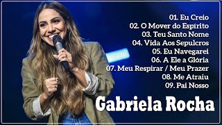 Gabriela Rocha 2024 só AS MELHORES músicas gospel selecionadas Só Louvores || DIZ, ME ATRAIU...