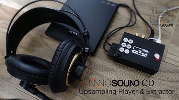 NanoSound CD (Hi-Def Network CD Player & Audio Extractor) Upsampling Playback Demo